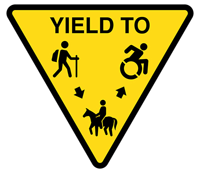 respect other users three user yield sign: hikers yield to equestrians, and equestrians yield to assisted device users